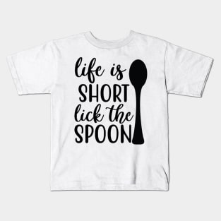 Life is short, Lick the spoon Kids T-Shirt